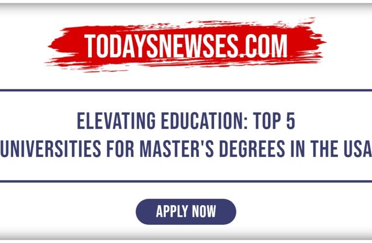 Elevating Education: Top 5 Universities for Master’s Degrees in the USA